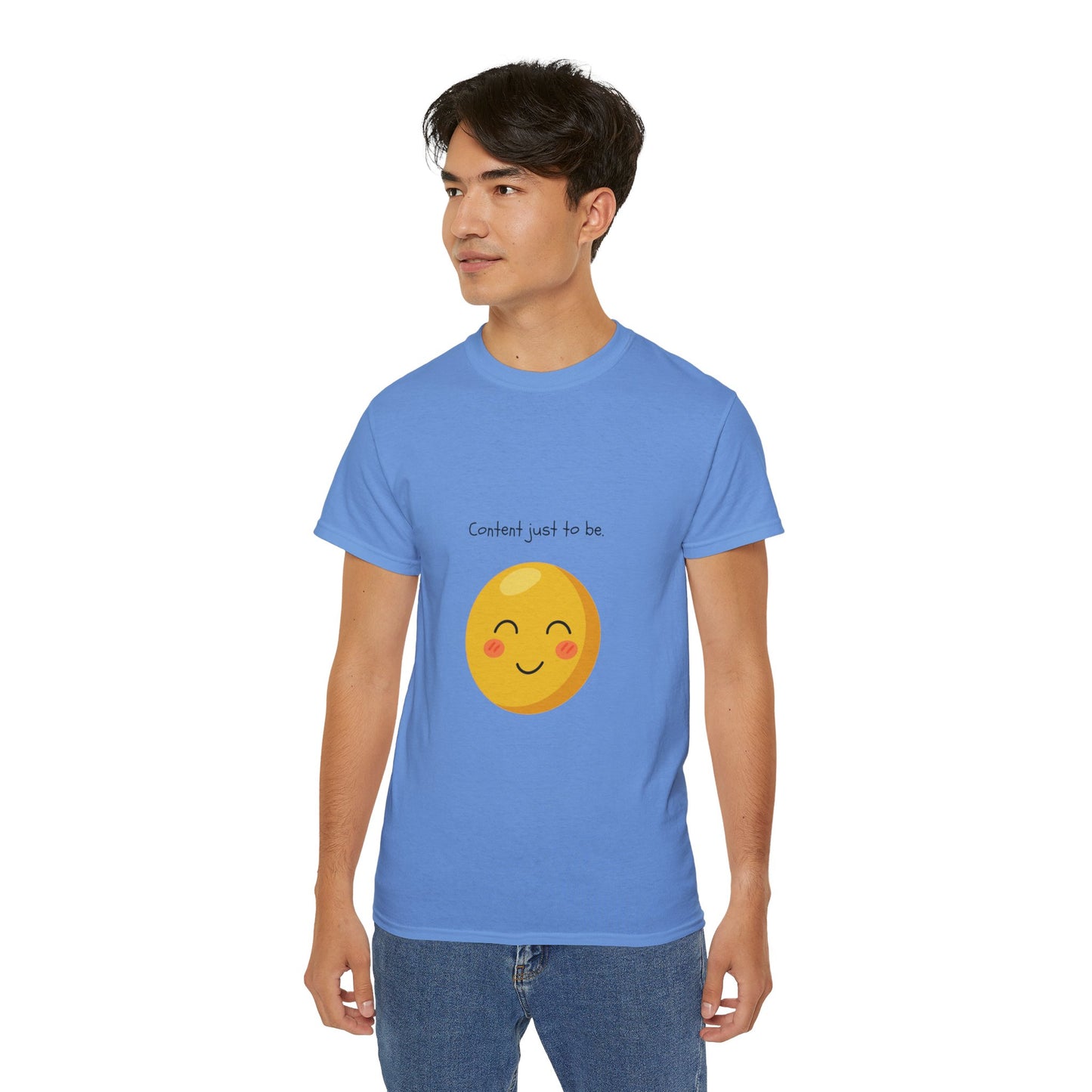 "Content just to be." Unisex Ultra Cotton Tee
