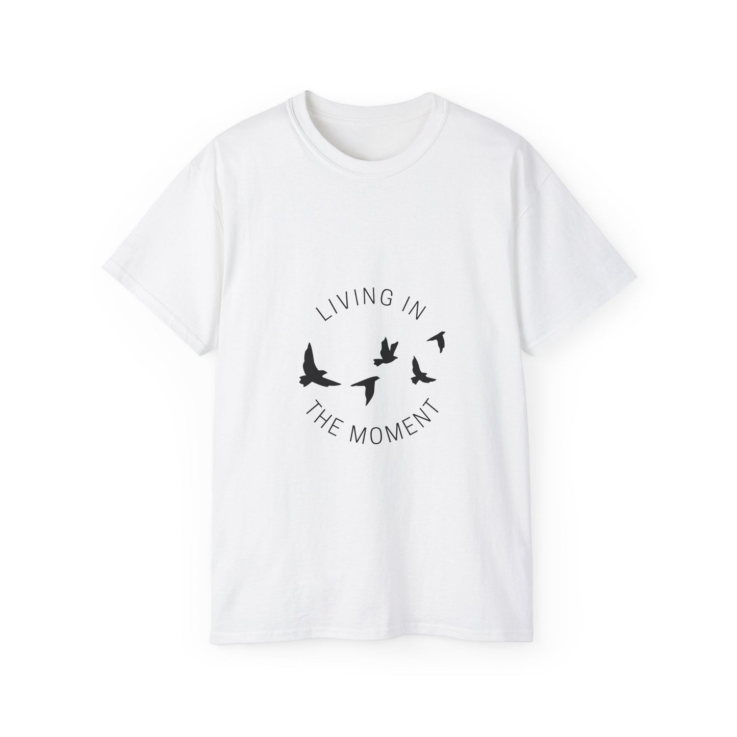 "Living in the moment" Unisex Ultra Cotton Tee