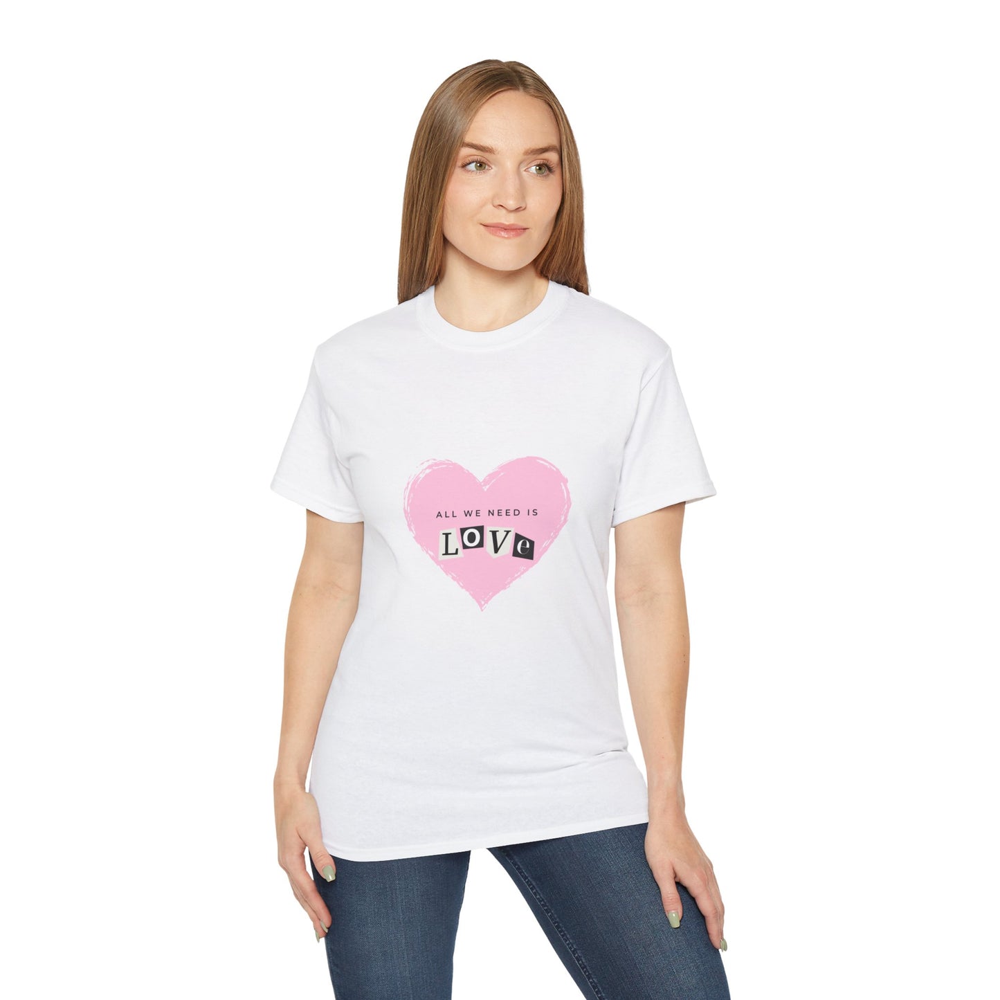 "All we need is love" Unisex Ultra Cotton Tee
