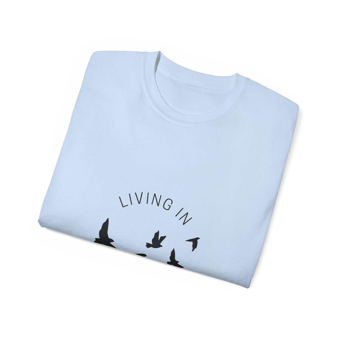 "Living in the moment" Unisex Ultra Cotton Tee