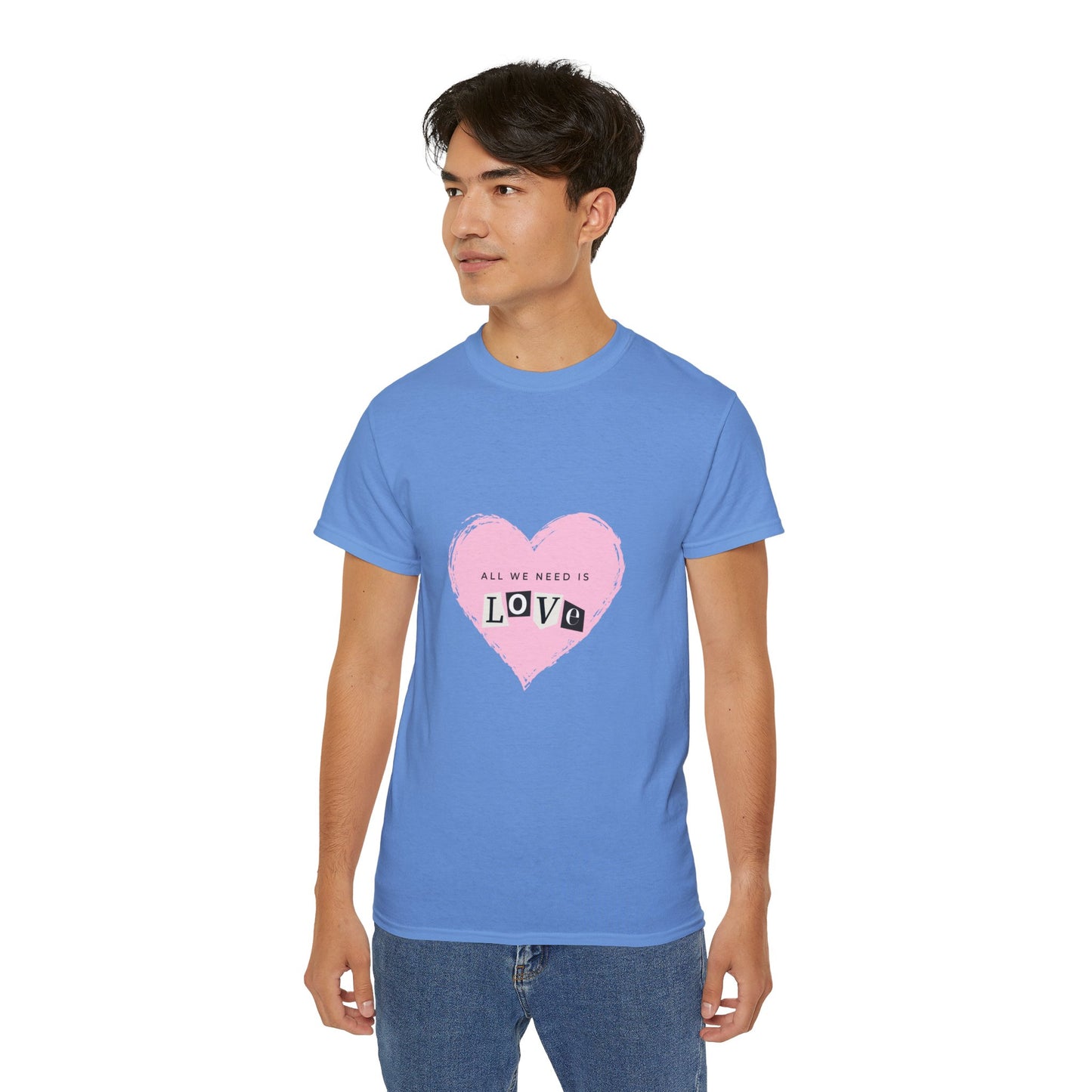 "All we need is love" Unisex Ultra Cotton Tee