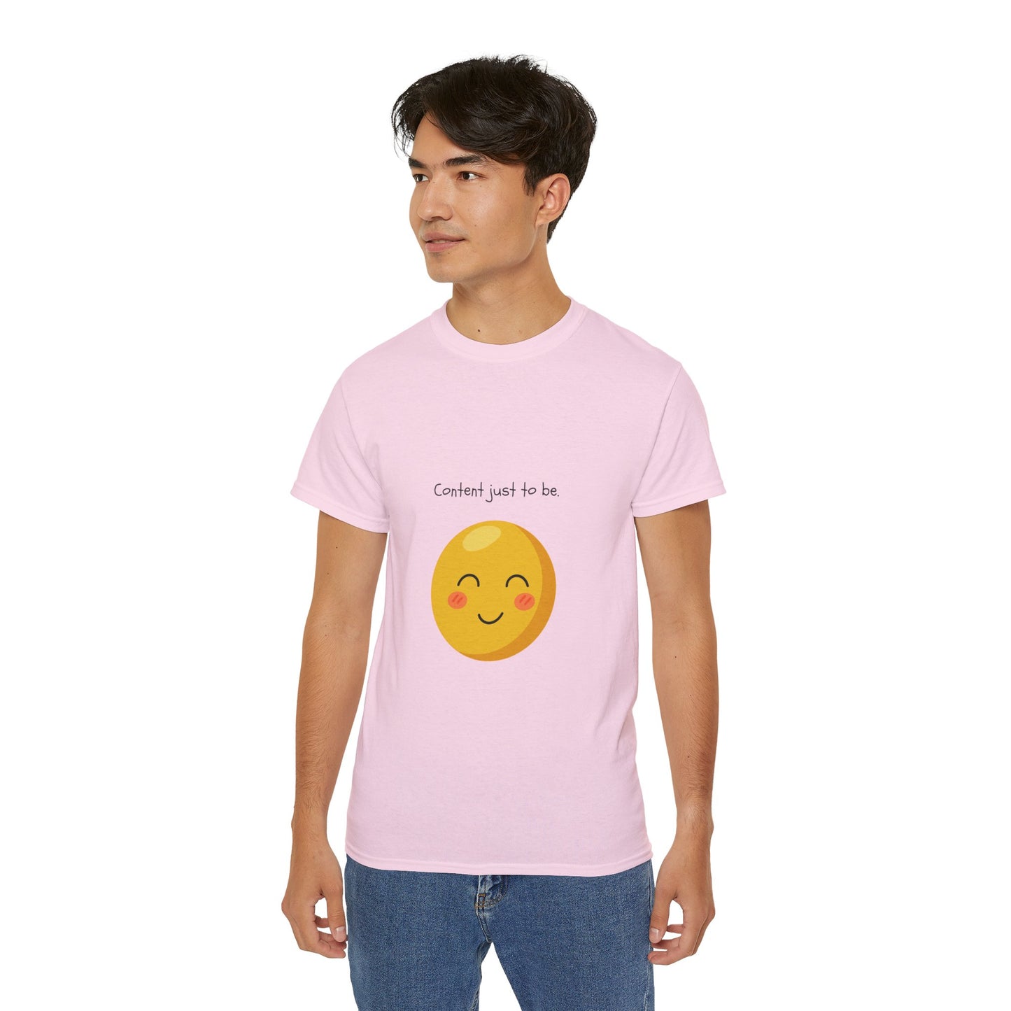 "Content just to be." Unisex Ultra Cotton Tee