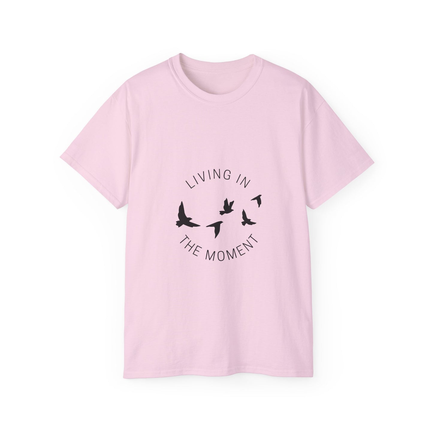 "Living in the moment" Unisex Ultra Cotton Tee